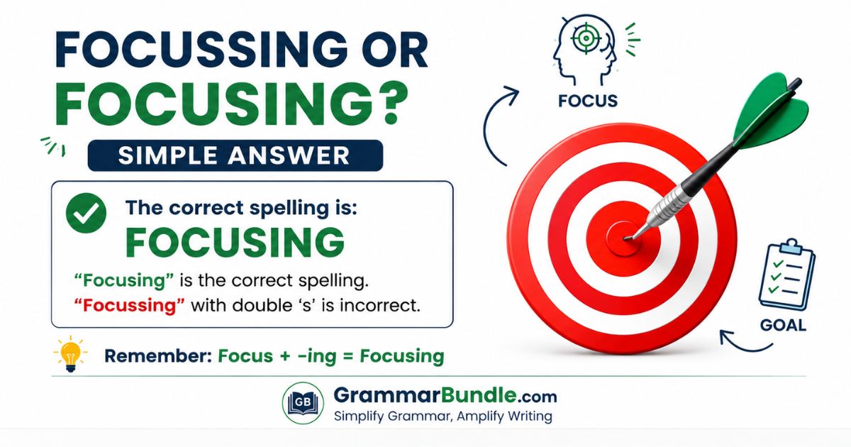 Focussing or Focusing Simple Answer