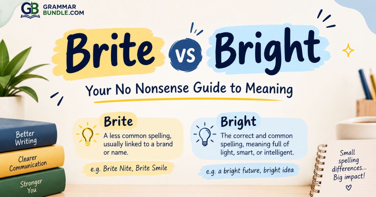 Brite vs Bright: Your No Nonsense Guide to Meaning